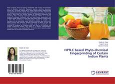 Copertina di HPTLC based Phyto-chemical Fingerprinting of Certain Indian Plants