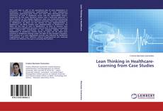 Copertina di Lean Thinking in Healthcare-Learning from Case Studies