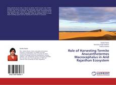 Couverture de Role of Harvesting Termite Anacanthotermes Macrocephalus in Arid Rajasthan Ecosystem