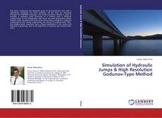 Couverture de Simulation of Hydraulic Jumps & High Resolution Godunov-Type Method