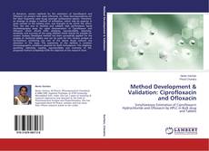 Copertina di Method Development & Validation: Ciprofloxacin and Ofloxacin