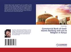 Buchcover von Commercial Bank of God? Islamic Banking and Law & Religion in Kenya