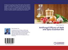 Couverture de Antifungal Efficacy of Herb and Spice Essential Oils
