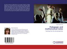Bookcover of Pedagogic and mathematical notes
