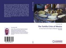 Copertina di The Tortilla Crisis of Mexico