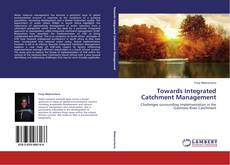 Copertina di Towards Integrated Catchment Management