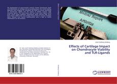 Buchcover von Effects of Cartilage Impact on Chondrocyte Viability and TLR-Ligands