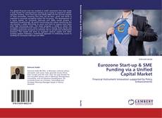 Copertina di Eurozone Start-up & SME Funding via a Unified Capital Market