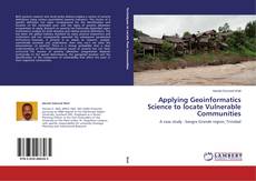 Buchcover von Applying Geoinformatics Science to locate Vulnerable Communities