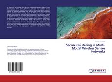 Copertina di Secure Clustering in Multi-Modal Wireless Sensor Networks