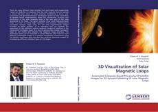 Buchcover von 3D Visualization of Solar Magnetic Loops