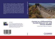 Copertina di Context as a Differentiating Variable Between U.S. and Chinese HUMINT