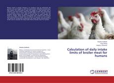 Copertina di Calculation of daily intake limits of broiler meat for humans