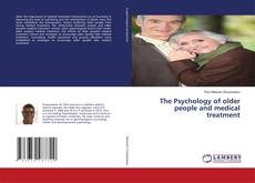 Portada del libro de The Psychology of older people and medical treatment