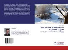 Copertina di The Politics of Memory in Cazinska Krajina