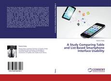 Обложка A Study Comparing Table and List-Based Smartphone Interface Usability