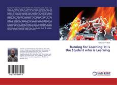 Copertina di Burning for Learning: It is the Student who is Learning