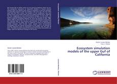 Copertina di Ecosystem simulation models of the upper Guf of California