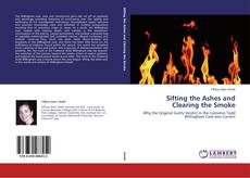 Copertina di Sifting the Ashes and Clearing the Smoke