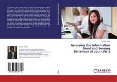 Copertina di Assessing the Information Need and Seeking Behaviour of Journalists