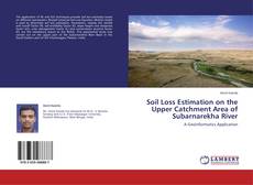 Bookcover of Soil Loss Estimation on the Upper Catchment Area of Subarnarekha River