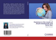 Copertina di Feminism in the novels of Shashi Deshpande and Anita Nair
