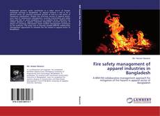 Couverture de Fire safety management of apparel industries in Bangladesh