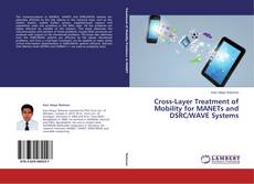 Couverture de Cross-Layer Treatment of Mobility for MANETs and DSRC/WAVE Systems