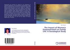 Couverture de The Impact of Women's Empowerment on Family Life: A Sociological Study