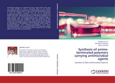 Copertina di Synthesis of amine-terminated polymers carrying antimicrobial agents