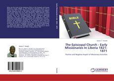 Copertina di The Episcopal Church - Early Missionaries In Liberia 1821-1871