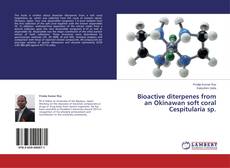 Couverture de Bioactive Diterpenes From An Okinawan Soft Coral Cespitularia sp