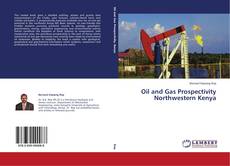 Couverture de Oil and Gas Prospectivity Northwestern Kenya