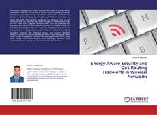 Capa do livro de Energy-Aware Security and QoS Routing  Trade-offs in Wireless Networks 