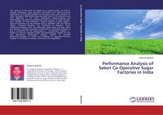 Portada del libro de Performance Analysis of Select Co-Operative Sugar Factories in India