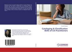 Cataloging & Classification Skills of LIS Practitioners的封面