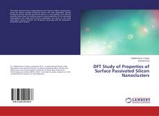 Portada del libro de DFT Study of Properties of Surface Passivated Silicon Nanoclusters