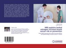 Couverture de MRI explains herbal estrogen increase breast cancer risk or prevention