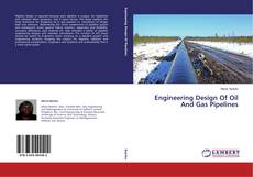 Portada del libro de Engineering Design Of Oil And Gas Pipelines