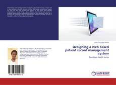 Buchcover von Designing a web based patient record management system
