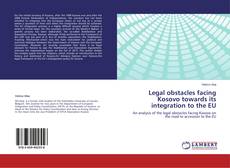 Couverture de Legal obstacles facing Kosovo towards its integration to the EU