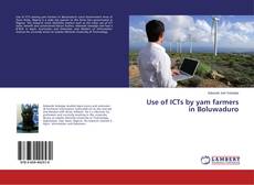 Buchcover von Use of ICTs by yam farmers in Boluwaduro