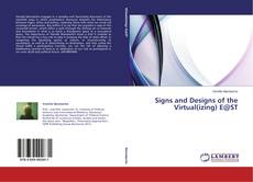 Copertina di Signs and Designs of the Virtual(izing) E@ST