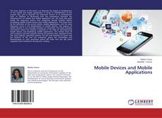 Mobile Devices and Mobile Applications的封面