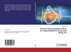 Buchcover von Almond Consumption Effect on Hyperlipidemia Level and Body Fat