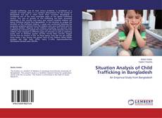 Copertina di Situation Analysis of Child Trafficking in Bangladesh