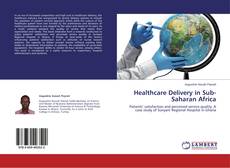 Couverture de Healthcare Delivery in Sub-Saharan Africa
