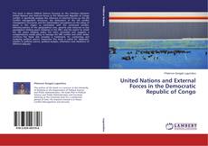 Couverture de United Nations and External Forces in the Democratic Republic of Congo