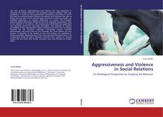Couverture de Aggressiveness and Violence in Social Relations