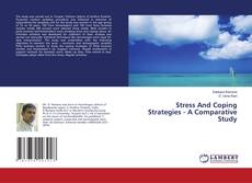 Stress And Coping Strategies - A Comparative Study的封面